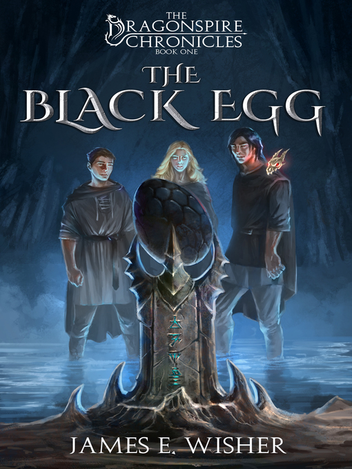 Title details for The Black Egg by James E. Wisher - Available